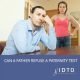 can you deny a paternity test